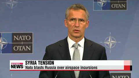 Nato blasts Russia over airspace incursions   터키•나토， 러시아와 ′영공 침범′ 갈등 격화