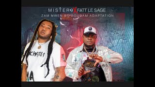 Mister9 - ZAM MWEN - feat Fatt Le Sage