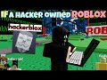 If A HACKER Owned ROBLOX