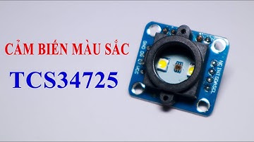 Arduino | CẢM BIẾN MÀU SẮC TCS34725