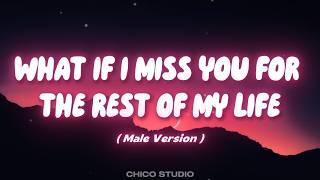 What if i miss you for the rest of my life ( Male Cover ) - Chico Studio