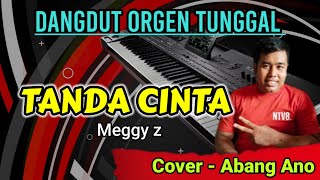 TANDA CINTA MEGGY Z - DANGDUT ORGEN TUNGGAL COVER ABANG ANO