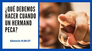 ¿Qué hacer cuando UN CRISTIANO PECA? - Estudio Bíblico - Génesis 9:20-27 - Pequeñas reflexiones