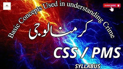 BASIC CONCEPTS USED IN UNDERSTANDING CRIME || CSS || PMS
