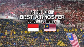 MERINDING!! ATMOSFER STADION INDONESIA VS MALAYSIA | AFF SUZUKI CUP