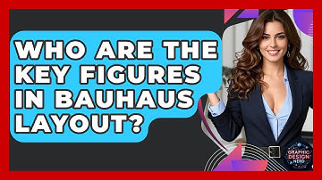 Who Are The Key Figures In Bauhaus Layout? - Graphic Design Nerd