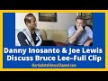 Bruce Lee Remembered by Danny Inosanto & Joe Lewis with John Graden