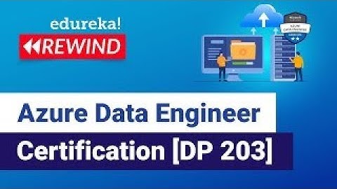 Azure Data Engineer Certification [DP 203]| How to Become Azure Data Engineer [2023]| Edureka Rewind