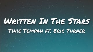 Tinie Tempah - Written In The Stars (Lyrics) ft. Eric Turner