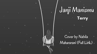 Terry Janji Manismu Cover by Nabila Maharani (Full Lirik)