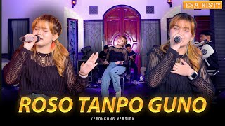 Esa Risty ft. Baterfly - Roso Tanpo Guno ( Live Music)