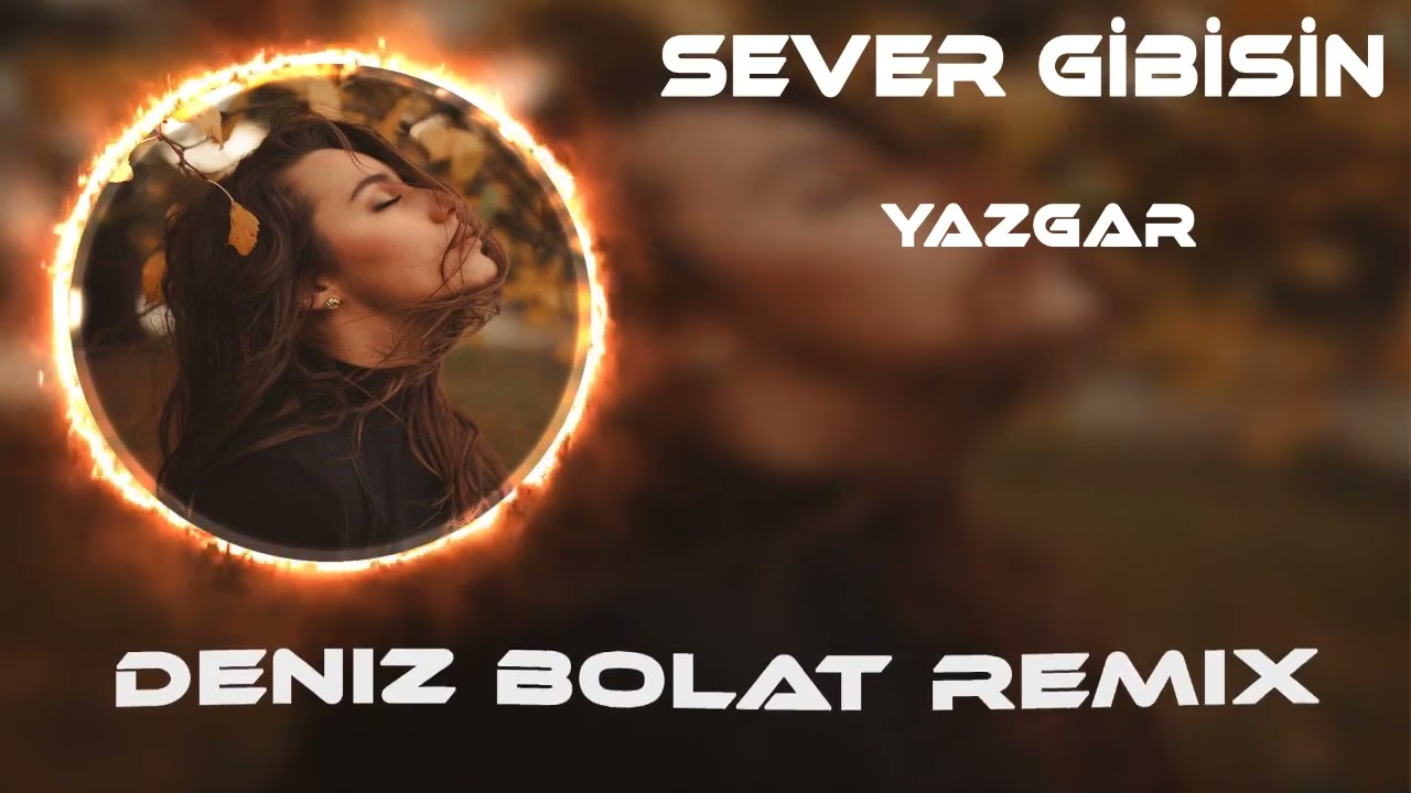 Deniz Bolat - Sever Gibisin 