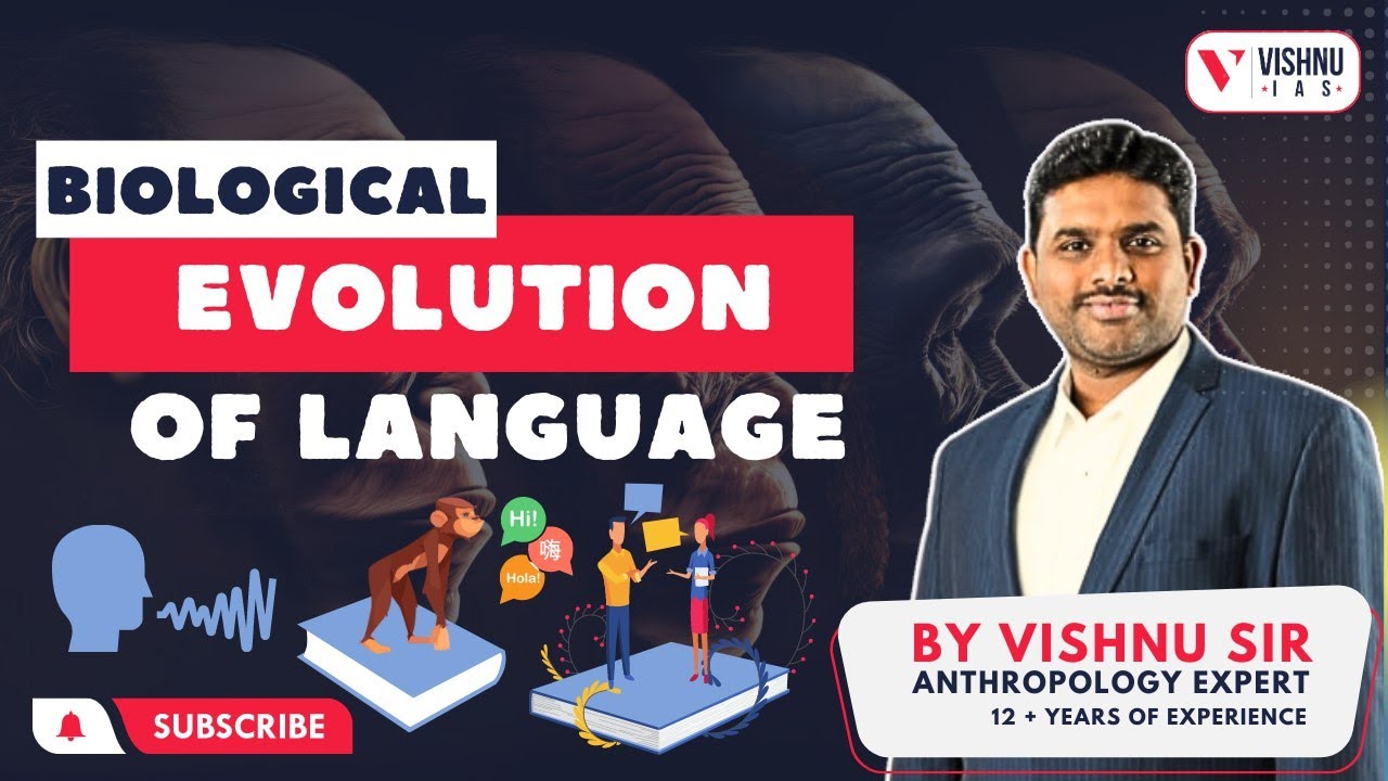 Biological Evolutuin of Language - Anthropology by Vishnu Sir | UPSC ...