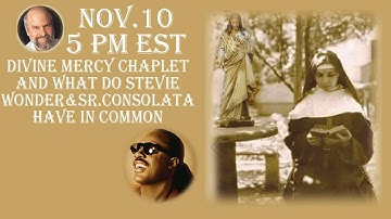 Monday November 10 - 5 PM EDT -- Divine Mercy Chaplet & Talk on Sr. Consolata