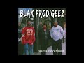 Mama Never Said Blak Prodigeez mp3