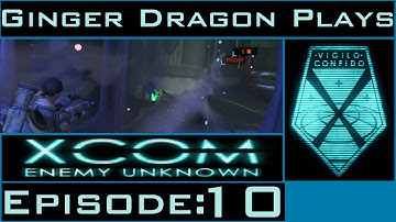 Ginger Dragon Plays: XCOM Enemy Unknown [Episode 10: Panic Party!]