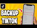 How To Backup TikTok