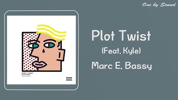 Marc E. Bassy - Plot Twist (Feat. Kyle) (한글자막/한글가사/가사/번역/lyrics)