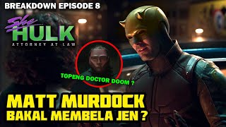 JEN DIPECAT MATT MURDOCK JADI PENGACARANYA ? SHE HULK EPISODE 8 BREAKDOWN