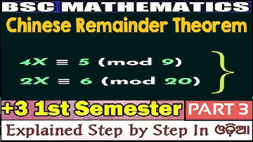 Chinese Remainder Theorem|Discrete Mathematics in odia|BSC Math(H)|Core-2|1st semister|Unit-2|PART-3