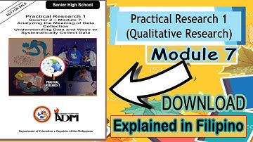 Practical Research 1: Module 7 [DOWNLOAD] Explained in Filipino