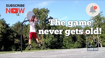 Basketball: The game never gets old!