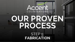 Accent Countertops: Proven Process, Step 5 - Fabrication