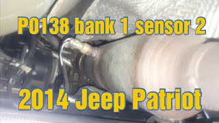 How to fix P0138 bank 1 sensor 2 on 2014 Jeep Patriot 2.4