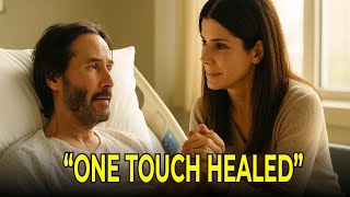 Keanu Reeves Was Sick In Hospital – Sandra’s Visit Shocked Everyone