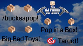Pop in a Box! 7bucksapop! Big Bad Toys! Target! Gifts & letters!