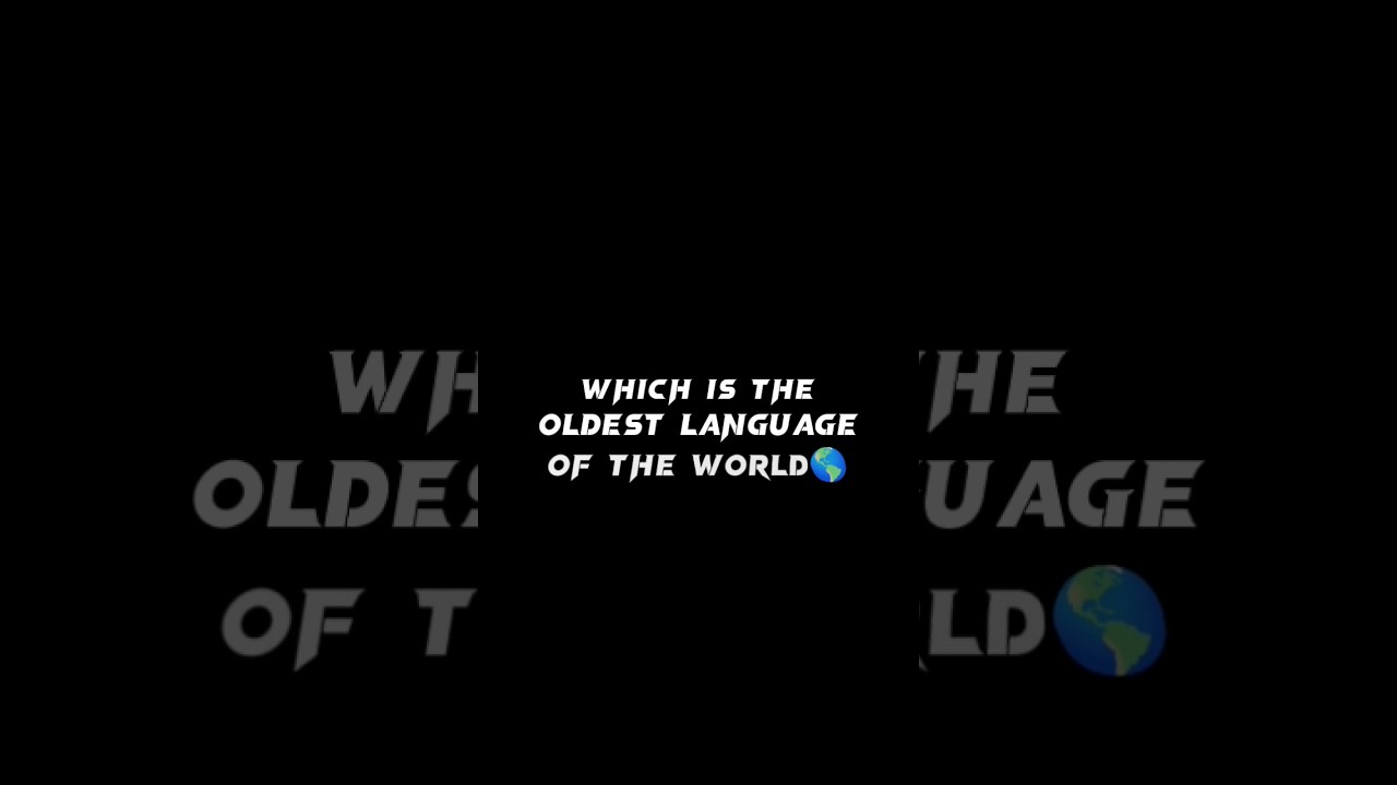 Which Is Oldest Language Of The World short YouTube which-is-oldest-language-of-the-world-short-youtube