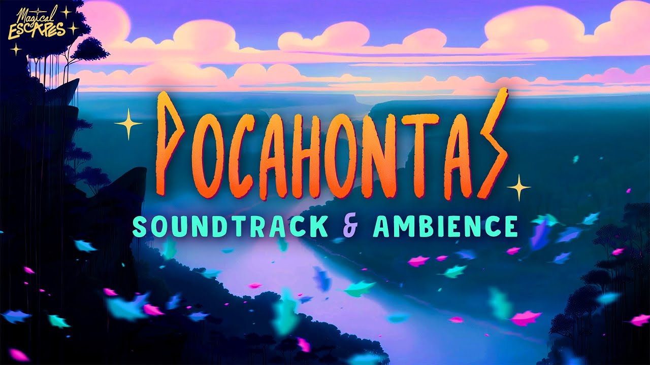 Pocahontas Soundtrack | πΏ Colors of the Wind Ambience Pocahontas Soundtrack | πΏ Colors of the Wind Ambience