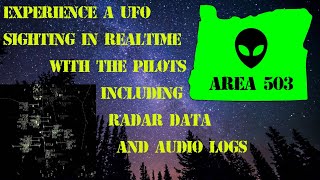 #63 Experience a UFO tracked over Oregon W/Radar and actual pilot chatter in REALTIME!