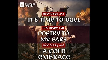 Crusader Kings 3 - Dev Diaries 49, 50 and 51