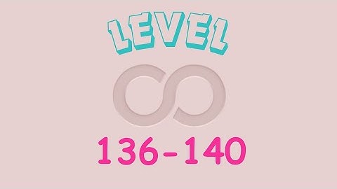 Infinity Loop [ level 136-140 ] - #2 - Up23