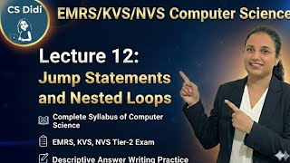 EMRS KVS NVS| Lec 12: Jump Statements and Nested Loops | Computer Science tgt pgt Tier 2 | CS Didi