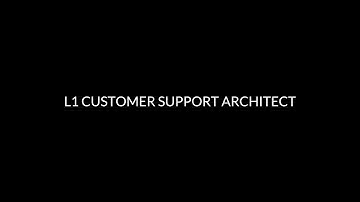 L1 CUSTOMER SUPPORT ARCHITECT