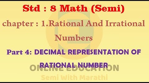 Std 8 Math semi chapter 1 Rational and Irrational Numbers DECIMAL REPRESENTATION OF RATIONAL NUMBER