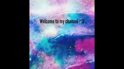 Welcome to my channel!