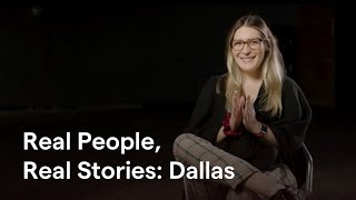 Real People, Real Stories: Dallas