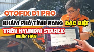 OTOFIX D1 PRO KHÁM PHÁ TÍNH NĂNG ĐẶC BIỆT TRÊN HYUNDAI STAREX screenshot 2