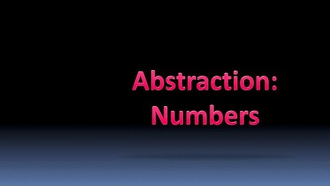 [BJC.1x] Abstraction Part 5 : Numbers