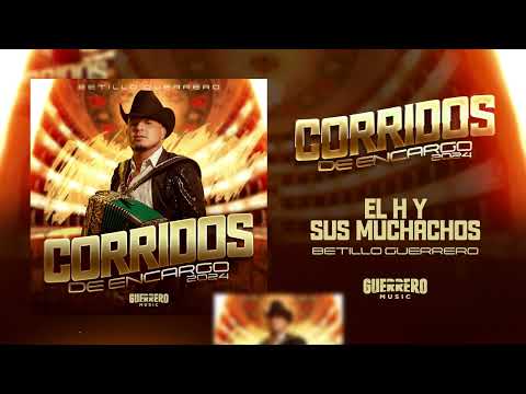 El H y Sus Muchachos - Betillo Guerrero (Visualizer)