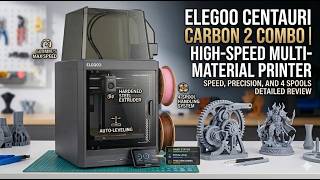 Elegoo Centauri Carbon 2 Combo Multi Color 3D Printer Review