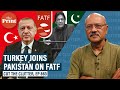 Pakistan has a best friend for company on FATF grey list, how Erdogan’s Turkey got there