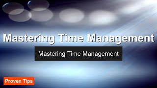 Mastering Time Management: 8 Proven Strategies to Boost Productivity