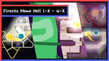 FIRESTIX-MEME-HELL (1/4) [Adofai Custom] 1-X, 2-X, 3-X, 4-X/9-X (All Strict Clear, Maps by Firestix)