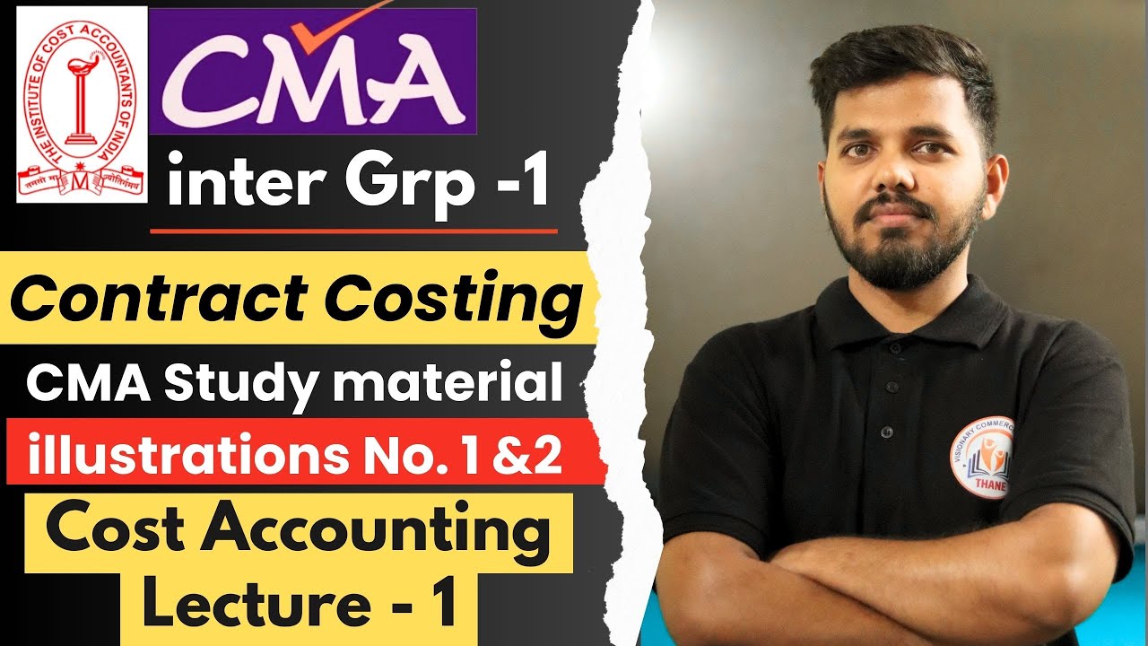 Contract Costing CMA inter Lecture 1 | CMA Study material illustrations ...