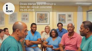 Dicas diárias para diminuir o risco de câncer colorretal