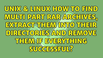 How to find multi part rar archives, extract them into their directories and remove them if...